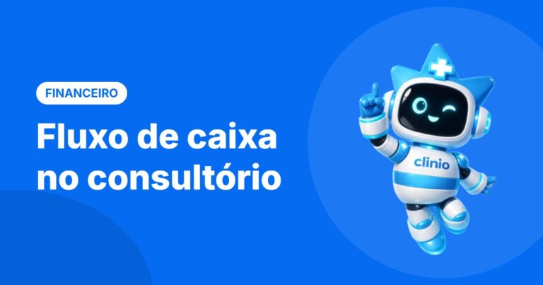 Fluxo de caixa no consultório – Blog da Clinio